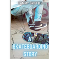 A Skateboarding Story