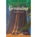 Grounding: Coming Home to Your Self