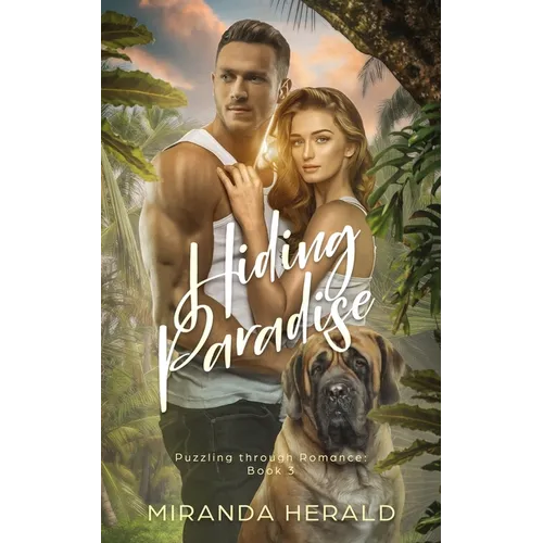 Hiding Paradise: A Sweet Adventure Romance (Puzzling through Romance Book 3)