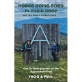Hobos Going Sobo in Their Oboz and We Never Looked Back ...: Our In-Tents Journey on the Appalachian Trail