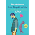 Your Forgotten Inner Child: A journey returning to love and innocence