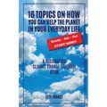 16 Topics On How You Can Help The Planet In Your Everyday Life