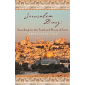 Jerusalem Diary: Searching for the Tomb and House of Jesus
