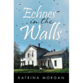 Echoes in the Walls
