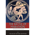 The Greatest Battles in History: The Battle of Marathon