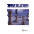 SuperSelection: The Art and Science of Employee Selection and Placement