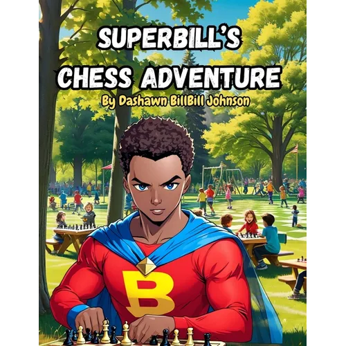 SuperBill's Chess Adventure