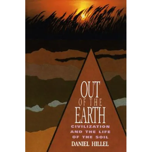 Out of the Earth: Civilization and the Life of the Soil
