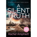 A Silent Truth: A Detective Mark Turpin murder mystery