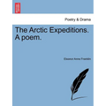The Arctic Expeditions. a Poem.