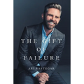 The Gift of Failure: Turn My Missteps Into Your Epic Success