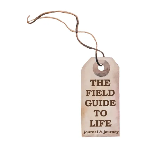 The Field Guide to Life: journal & journey