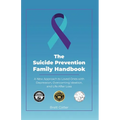 The Suicide Prevention Family Handbook