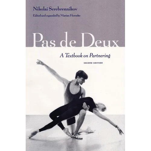 Pas de Deux: A Textbook on Partnering, Second Edition