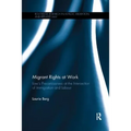Migrant Rights at Work: Law's precariousness at the intersection of immigration and labour