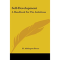 Self-Development: A Handbook For The Ambitious