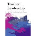 Teacher Leadership: The New Foundations of Teacher Education - A Reader - Revised edition