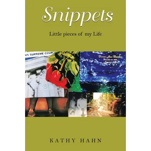 Snippets: Little Pieces of My Life