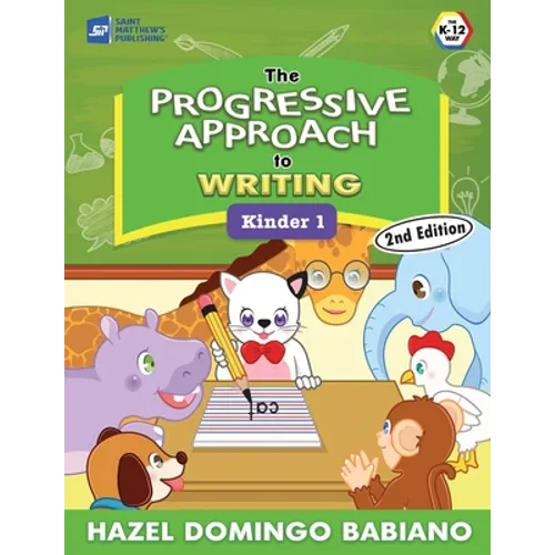 The Progressive Approach to Writing: Kinder 1