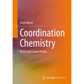 Coordination Chemistry: Basics and Current Trends