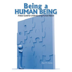 Being a Human Being: A Basic Guide for Understanding Human Nature - Paperback