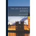 The Life of Judge Jeffreys