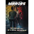 Smoke and Mirrors: The Rise and Fall of a Serial Antipreneur