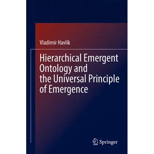 Hierarchical Emergent Ontology and the Universal Principle of Emergence