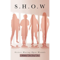 S.H.O.W: Sisters Having Open Wounds
