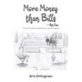 More Money than Bills - Part Two