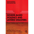 Gender-Based Violence and Layered Disasters: Place, Culture and Survival