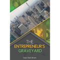 The Entrepreneur's Graveyard