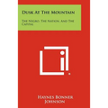 Dusk At The Mountain: The Negro, The Nation, And The Capital