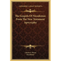 The Gospels Of Nicodemus From The New Testament Apocrypha