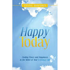 Happy Today: Finding Peace and Happiness in the Midst of Your Everyday Life - Paperback