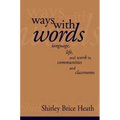 Ways with Words: Language, Life and Work in Communities and Classrooms