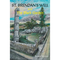 St. Brendan's Well and The Black Garden