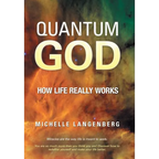 Quantum God: How Life Really Works - Hardcover