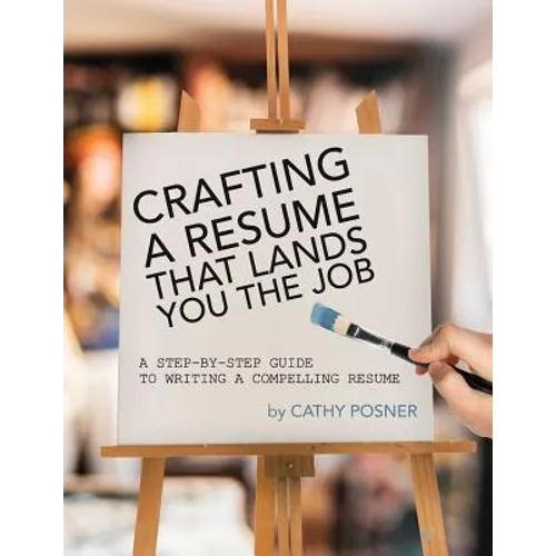 Crafting a Resume That Lands You the Job: A Step-by-Step Guide to Writing a Compelling Resume
