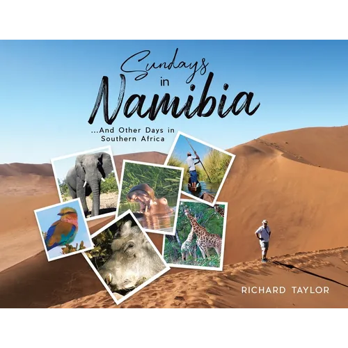 Sundays in Namibia: ...And Other Days in Southern Africa