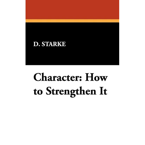 Character: How to Strengthen It