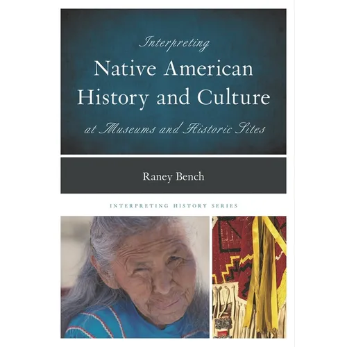 Interpreting Native American History and Culture at Museums and Historic Sites