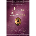 Jesus Always, Padded Hardcover, with Scripture References: Embracing Joy in His Presence (a 365-Day Devotional)