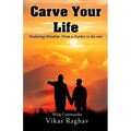Carve Your Life