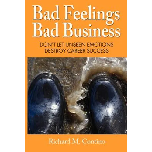 Bad Feelings, Bad Business