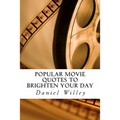 Popular Movie Quotes to Brighten your Day