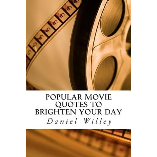 Popular Movie Quotes to Brighten your Day