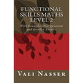 Functional Skills Maths level 2: With Examples, Test Questions and detailed Answers