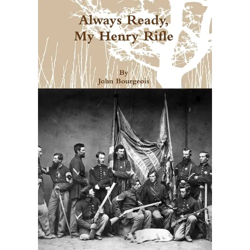 Always Ready, My Henry Rifle