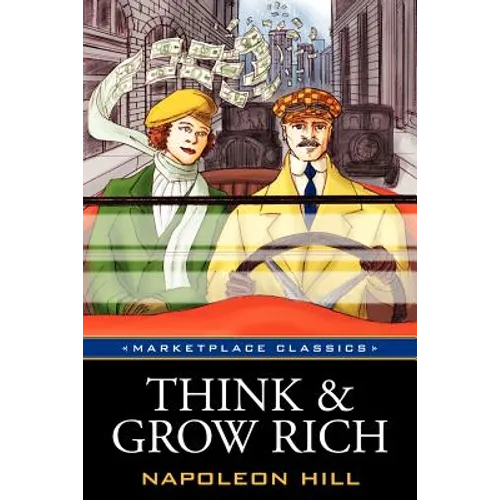 Think and Grow Rich: Original 1937 Classic Edition